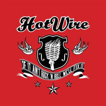 Hot Wire - If It Ain't Rock'n'roll