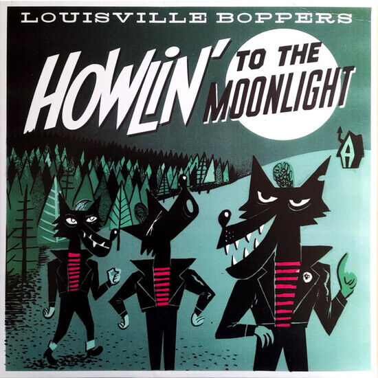 Louisville Boppers - Howlin\' To the Moonlight