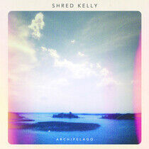 Shred Kelly - Archipelago -Lp+CD-