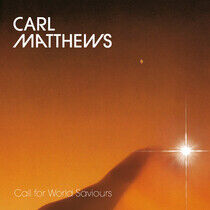 Matthews, Carl - Call For World.. -Digi-