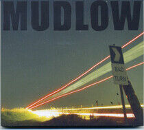 Mudlow - Bad Turn