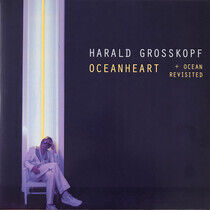 Grosskopf, Harald - Oceanheart/Oceanheart Re.