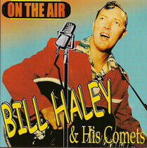Haley, Bill & His Comets - On the Air