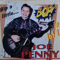 Penny, Joe - Bip a Little, Bop a Lot