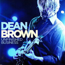 Brown, Dean - Unfinished Business