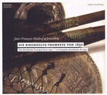 Madeuf, Jean-Francois - Birckholtz Trumpet From 1