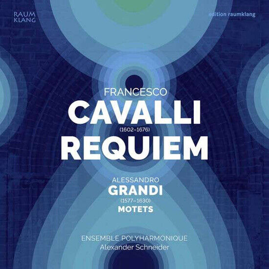 Cavalli/Grandi - Requiem/Motetten