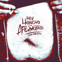 Hey Honcho & the Aftermat - Chico Purito!