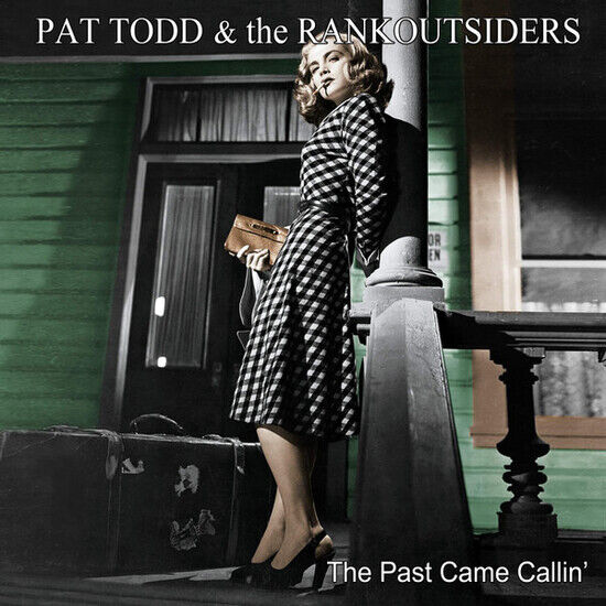 Todd, Pat & the Rank Outs - Past Came Callin\'