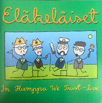 Elakelaiset - In Humppa We Trust -Live-
