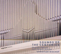 Bischof, Christian - Sounds of the Centuries