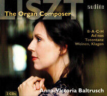 Baltrusch, Anna-Victoria - Liszt: the Organ Composer