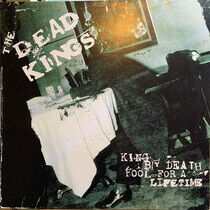 Dead Kings - King By Death, Fool For..