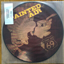 Painted Air - Come On 69 -Pd-