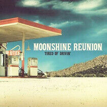 Moonshine Reunion - Tired of Drivin' -Digi-