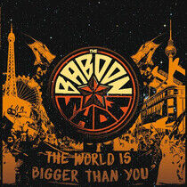Baboon Show - World is Bigger Than You