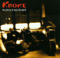 Kroke - Ten Pieces To Save the Wo