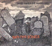 Kahn, Daniel -& Painted B - Bad Old Songs