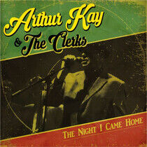 Kay, Arthur & Clerks - Night I Came Home