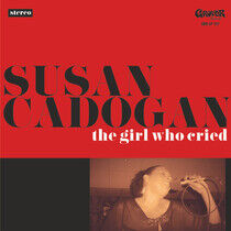 Cadogan, Susan - Girl Who Cried -Lp+CD-