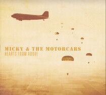 Micky & the Motorcars - Hearts From Above