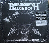 Debauchery Vs Balgeroth - In Der Holle.. -Digi-