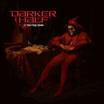 Darker Half - If You Only Knew -Digi-
