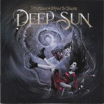 Deep Sun - Dreamland - Behind the..