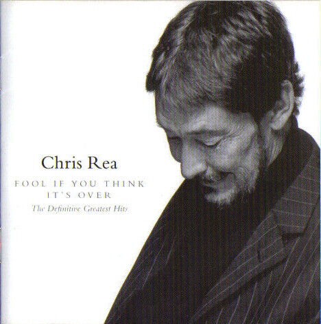 Rea, Chris - Fool (If You Think It\'s..
