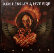 Hensley, Ken & Live Fire - Faster