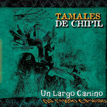 Chipill, Tamales De - Un Largo Camino