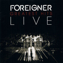 Foreigner - Greatest Hits Live