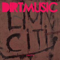 Dirtmusic - Lion City -Lp+CD-