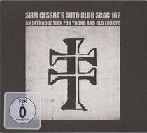 Slim Cessna's Auto Club - Scac 102 -CD+Dvd-
