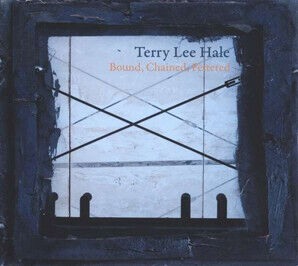 Hale, Terry Lee - Bound, Chained, Fettered