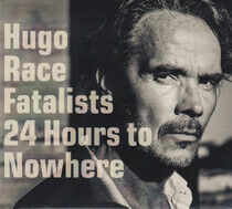 Race, Hugo & Fatalists - 24 Hours To Nowhere