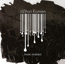 Dzihan & Kamien - Music Matters