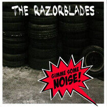 Razorblades - Gimme Some Noise