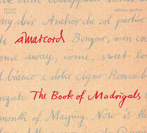 Amarcord - Book of Madrigals