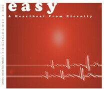 Easy - A Heartbeat From Eternity