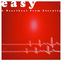Easy - A Heartbeat From Eternity