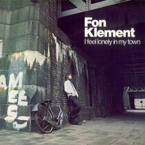 Klement, Fon - I Feel Lonely In My Town