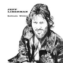 Liberman, Jeff - Solitude Within