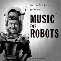 Ackerman, Forrest J. - Music For Robots -10"-
