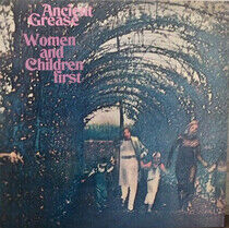 Ancient Grease - Woman and Children First
