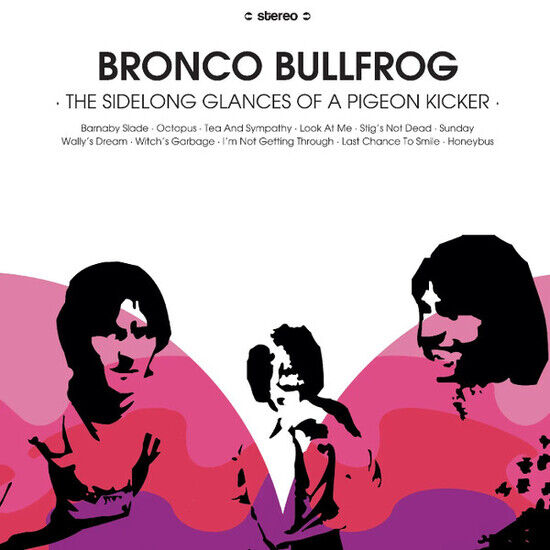 Bronco Bullfrog - The Sidelong Glances of..