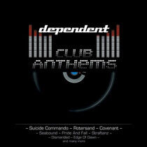 V/A - Dependent Club Anthems
