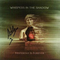 Whispers In the Shadow - Yesterday is Forever