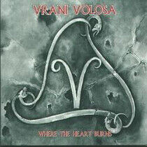 Vrani Volosa - Where the Heart Burns