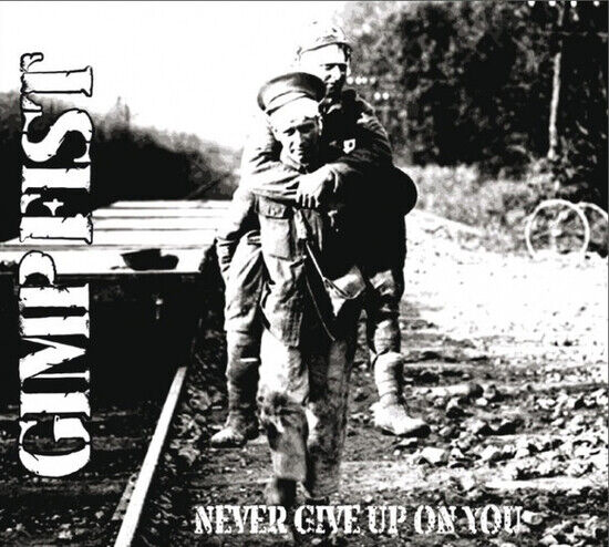 Gimp Fist - Never Give Up On.. -Digi-